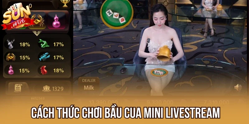 Cách thức chơi Bầu Cua Mini Livestreams
