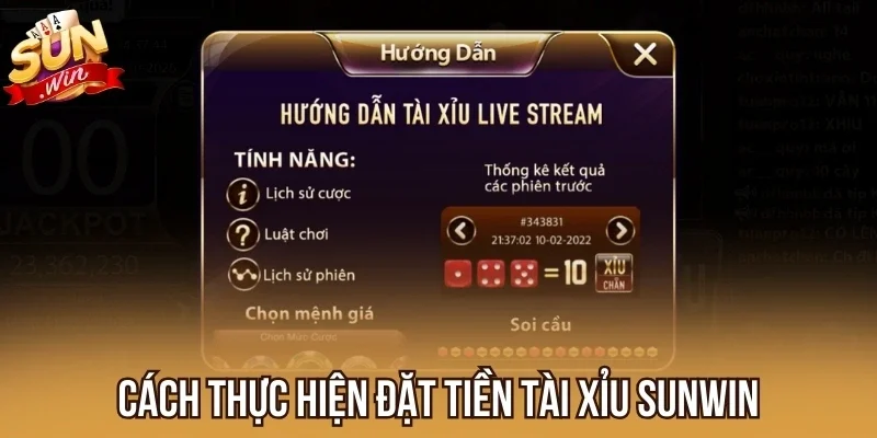 Cách thực hiện đặt tiền Tài Xỉu Sunwin