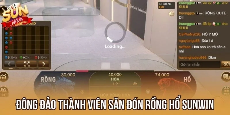 Đông đảo thành viên săn đón Rồng Hổ Sunwin