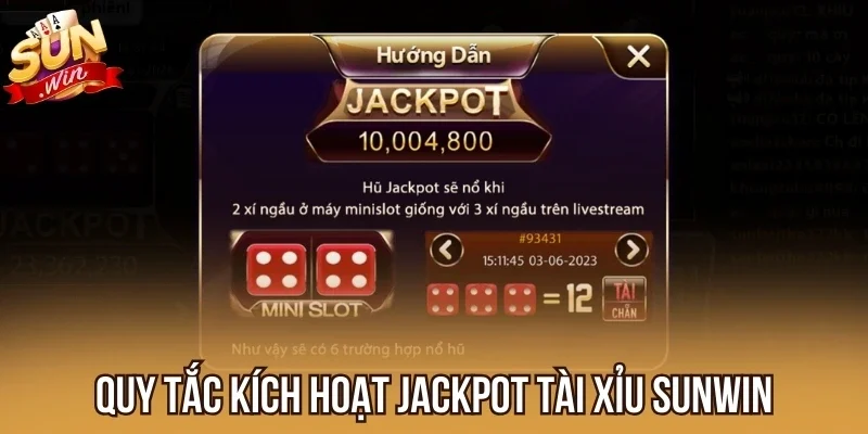 Quy tắc kích hoạt Jackpot Tài Xỉu Sunwin