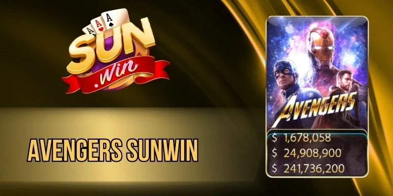 Avengers Sunwin - Siêu Phẩm Nổ Hũ Đỉnh Cao, Thắng Cực Lớn