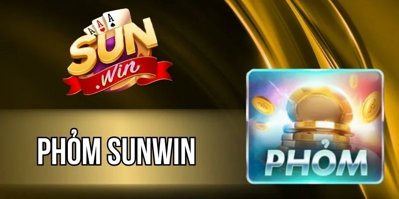 Phỏm Sunwin - Top 1 Game Bài Trí Tuệ Hấp Dẫn Nhất Hiện Nay