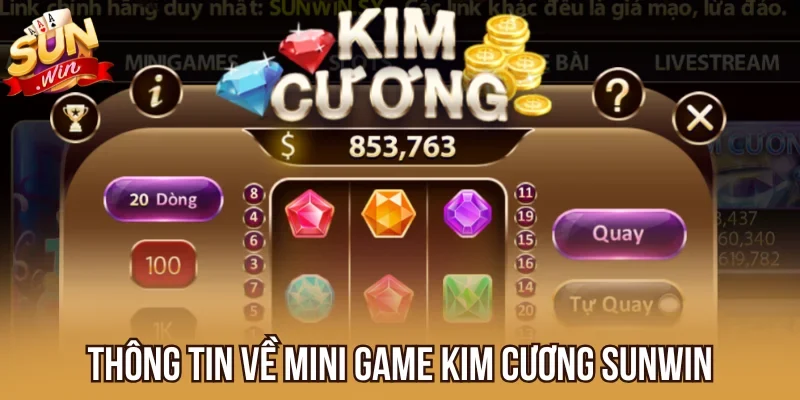Thông tin về mini game Kim Cương Sunwin