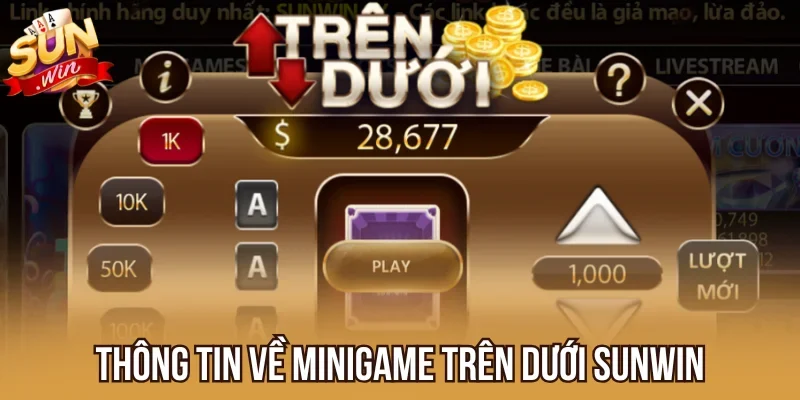 Thông tin về minigame Trên Dưới Sunwin