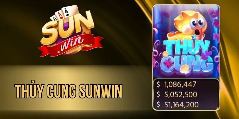 Thủy Cung Sunwin - Chinh Phục Đáy Biển, Săn Hũ Bạc Tỷ